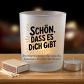 Schön, dass es dich gibt Kerze mit persönlicher Widmung - Windlicht